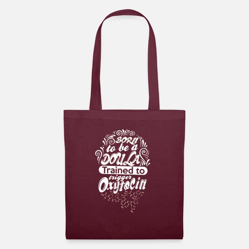 Born to be a Doula, trained to trigger Oxytocin - Stoffbeutel - Burgunderrot