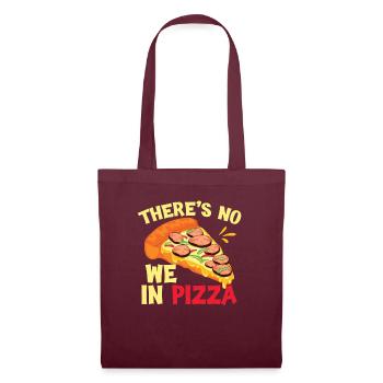 There's No We In Pizza - Tote Bag - burgundy - Front