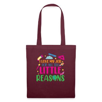 I Love My Job For All The Little Reasons - Tote Bag - burgundy - Front