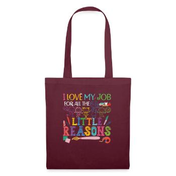 I Love My Job For All The Little Reasons - Tote Bag - burgundy - Front