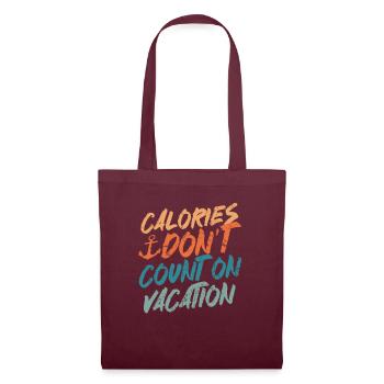 Calories Don't Count On Vacation - Tote Bag - burgundy - Front