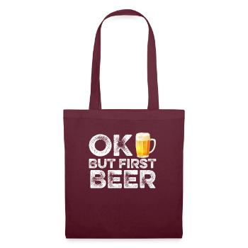 OK But First Beer T-Shirt - Funny Alcohol Drinking - Tote Bag - burgundy - Front