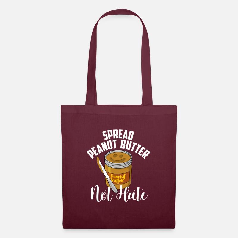 Spread Peanut Butter Not Hate - Food Lover - Stoffbeutel - Burgunderrot