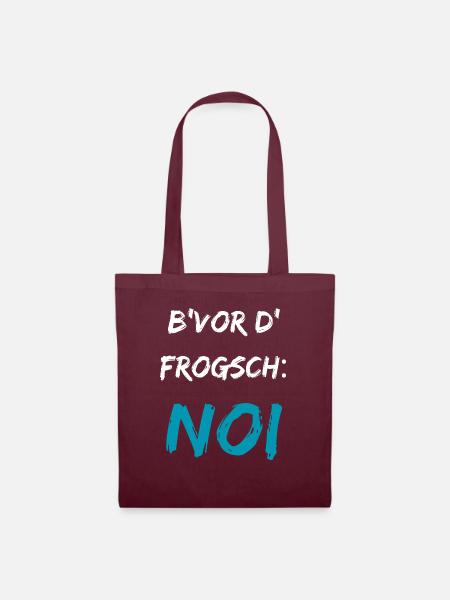 Lustig schwäbisch Spruch B'vor d' Frogsch NOI - Stoffbeutel - Burgunderrot