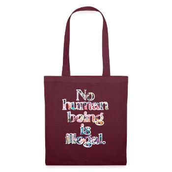 no human is illegal - The Original - Tote Bag - burgundy - Front