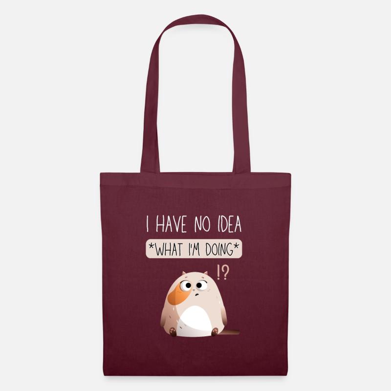 I Have No Idea What I'm Doing. Black Version. - Tote Bag - burgundy
