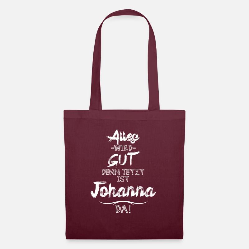 Alles wird gut denn jetzt ist Johanna da - Stoffbeutel - Burgunderrot