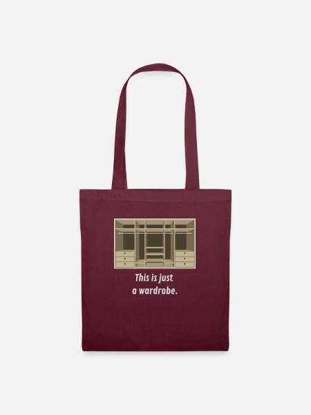 Just a wardrobe. - Stoffbeutel - Burgunderrot