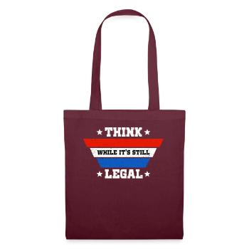 Think While Its Still Legal - Tote Bag - burgundy - Front