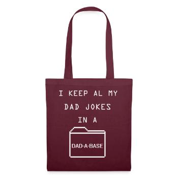I Keep All My Dad Jokes In A Dad A Base - Tote Bag - burgundy - Front
