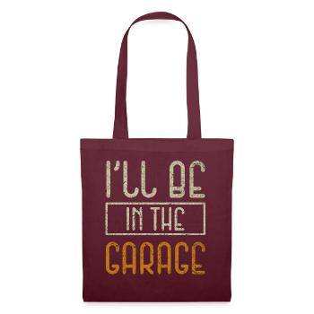 I Will Be In The Garage Vintage - Tote Bag - burgundy - Front