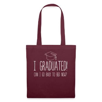 I Graduated Can I Go Back to Bed Now Finally - Tote Bag - burgundy - Front