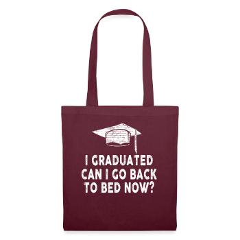I Graduated Can I Go Back to Bed Now Finally - Tote Bag - burgundy - Front