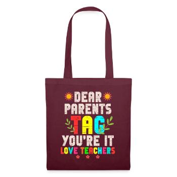 Chers parents Tag You Are It Love Enseignants - Sac en tissu - bordeaux - Devant