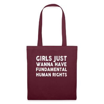 Girls Just Wanna Have Fundamental Human Rights - Stoffbeutel - Burgunderrot - Vorne
