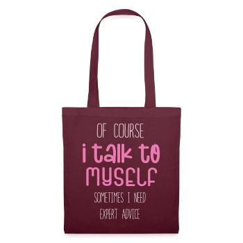 Of Course, I Talk to Myself Sometimes - Tote Bag - burgundy - Front