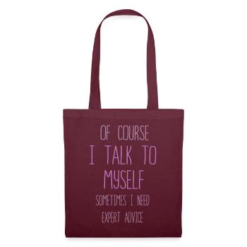 Of Course, I Talk to Myself Sometimes - Tote Bag - burgundy - Front