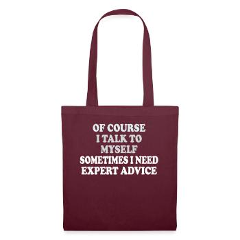 Of Course, I Talk to Myself Sometimes - Tote Bag - burgundy - Front