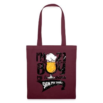 Im 21 Today So Buy Me A Drink And Sign My Shirt - Stoffbeutel - Burgunderrot - Vorne