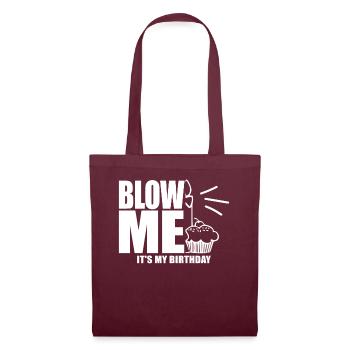 Blow Me Its My Birthday - Stoffbeutel - Burgunderrot - Vorne