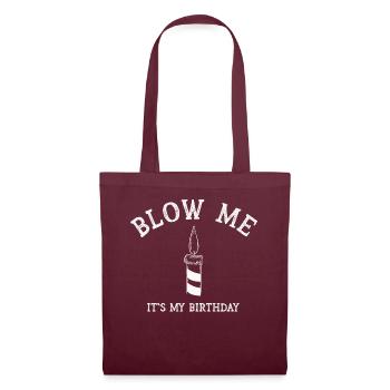 Blow Me Its My Birthday - Stoffbeutel - Burgunderrot - Vorne