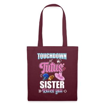 Touchdown or Tutu Sister Loves You - Tote Bag - burgundy - Front