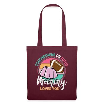 Touchdowns or Tutus Mommy Loves You - Tote Bag - burgundy - Front