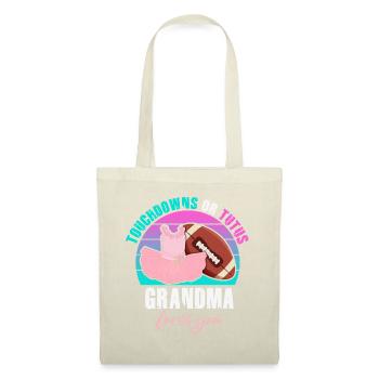 Touchdowns or Tutus Grandma Loves You - Stoffbeutel - Natur - Vorne