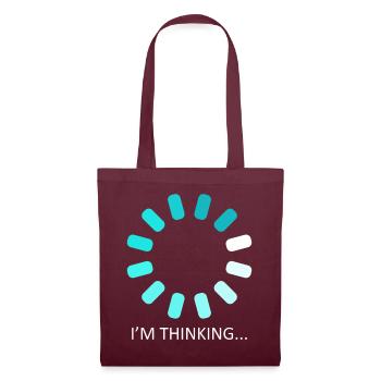 I'm Thinking Stand By, I'm Processing This - Tote Bag - burgundy - Front