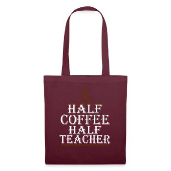 Half Coffee Half Teacher - Tote Bag - burgundy - Front