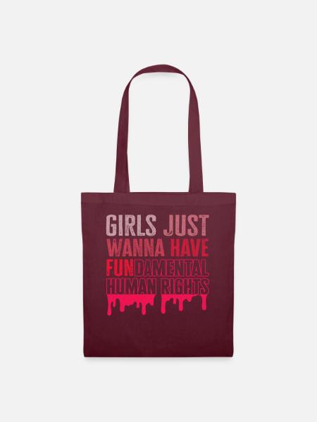 Girls Just Wanna Have Fundamental Human Rights - Stoffbeutel - Burgunderrot