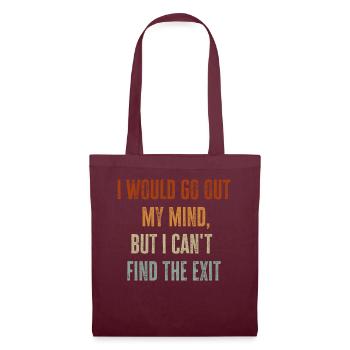 I Would Go Out Of My Mind - Stoffbeutel - Burgunderrot - Vorne