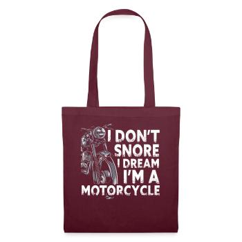 I Don't Snore I Dream I'm A Motorcycle - Stoffbeutel - Burgunderrot - Vorne