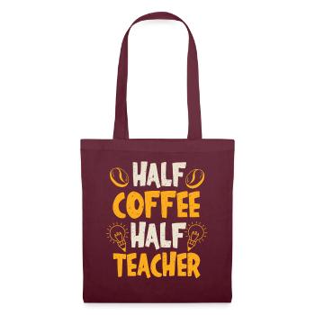 Half Coffee Half Teacher - Tote Bag - burgundy - Front