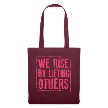 We Rise By Lifting Others Inspirational Quote - Stoffbeutel - Burgunderrot - Vorne