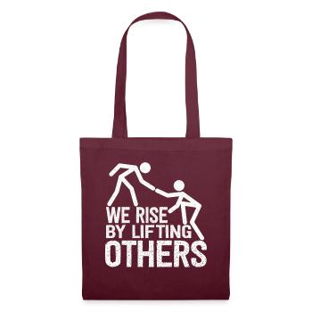 We Rise By Lifting Others Inspirational Quote - Stoffbeutel - Burgunderrot - Vorne