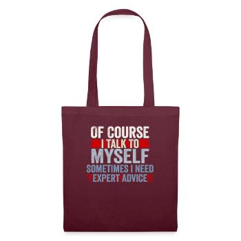 Bien sûr, je me parle à moi-même parfois besoin d’un expert - Sac en tissu - bordeaux - Devant