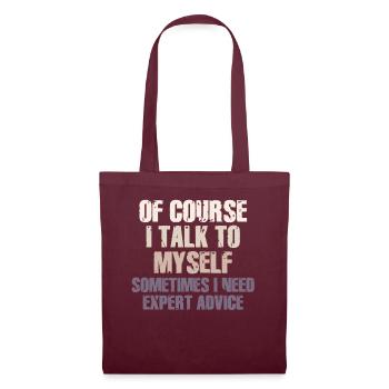 Bien sûr, je me parle à moi-même parfois besoin d’un expert - Sac en tissu - bordeaux - Devant