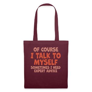 Bien sûr, je me parle à moi-même parfois besoin d’un expert - Sac en tissu - bordeaux - Devant