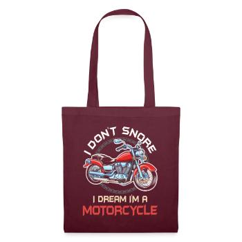 I Don't Snore I Dream I'm A Motorcycle - Stoffbeutel - Burgunderrot - Vorne