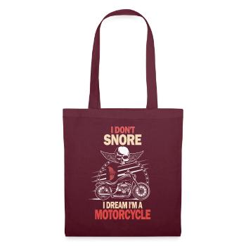 I Don't Snore I Dream I'm A Motorcycle - Stoffbeutel - Burgunderrot - Vorne