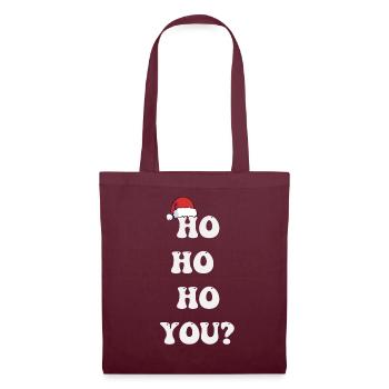 Ho Ho Ho You? Ugly Christmas Sweater Holiday Xmas - Stoffbeutel - Burgunderrot - Vorne