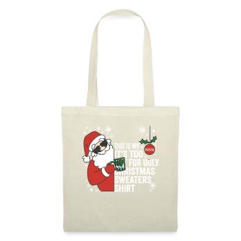 This Is My It's Too Hot For Ugly Christmas Sweater - Stoffbeutel - Natur - Vorne