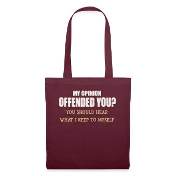 My Opinion Offended You Shirt Adult Humor Novelty - Tote Bag - burgundy - Front