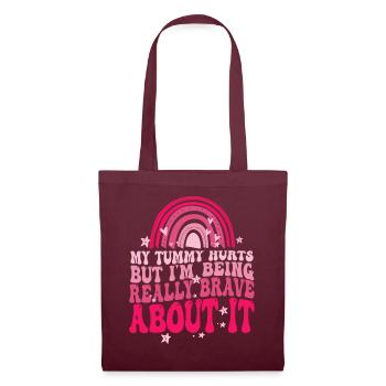 J’ai mal au ventre mais je suis vraiment courageux à ce sujet - Sac en tissu - bordeaux - Devant