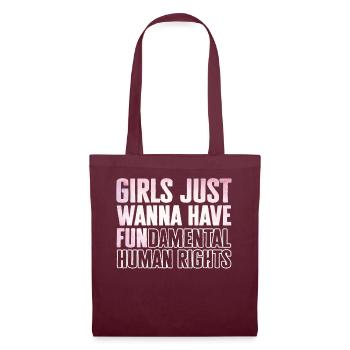 Girls Just Wanna Have Fundamental Human Rights - Stoffbeutel - Burgunderrot - Vorne