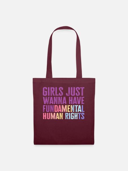 Girls Just Wanna Have Fundamental Human Rights - Stoffbeutel - Burgunderrot