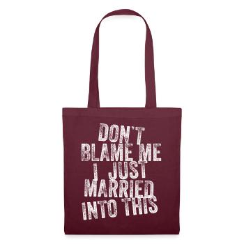 Ne me blâmez pas, je me suis marié dans ce drôle vintage - Sac en tissu - bordeaux - Devant