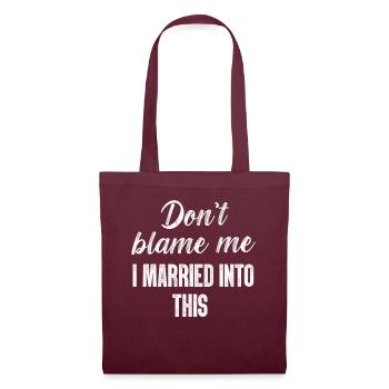 Ne me blâmez pas, je me suis marié dans ce drôle vintage - Sac en tissu - bordeaux - Devant