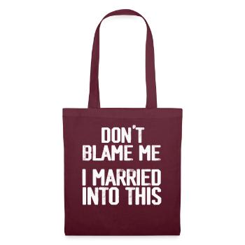 Ne me blâmez pas, je me suis marié dans ce drôle vintage - Sac en tissu - bordeaux - Devant
